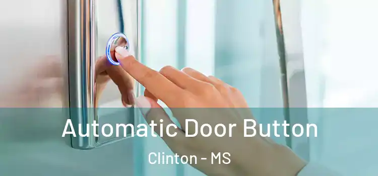  Automatic Door Button Clinton - MS