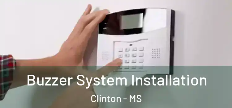  Buzzer System Installation Clinton - MS