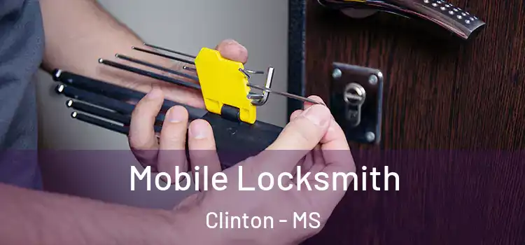  Mobile Locksmith Clinton - MS