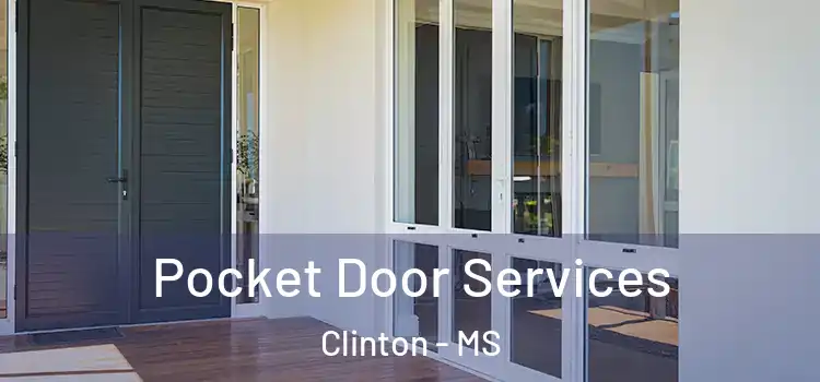 Pocket Door Services Clinton - MS