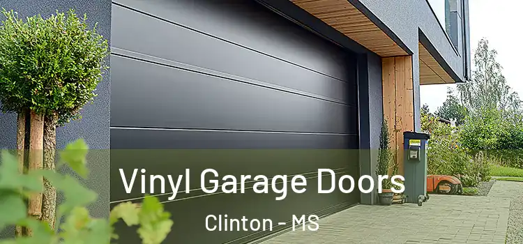  Vinyl Garage Doors Clinton - MS